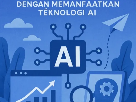 Mengembangkan Bisnis Digital dengan Memanfaatkan Teknologi AI